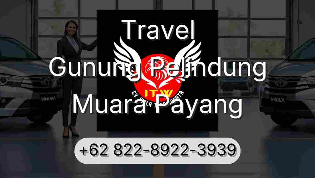 Travel Gunung Pelindung Muara Payang