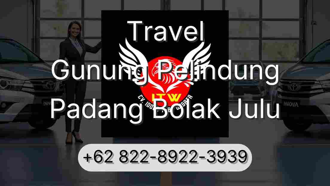 Travel Gunung Pelindung Padang Bolak Julu