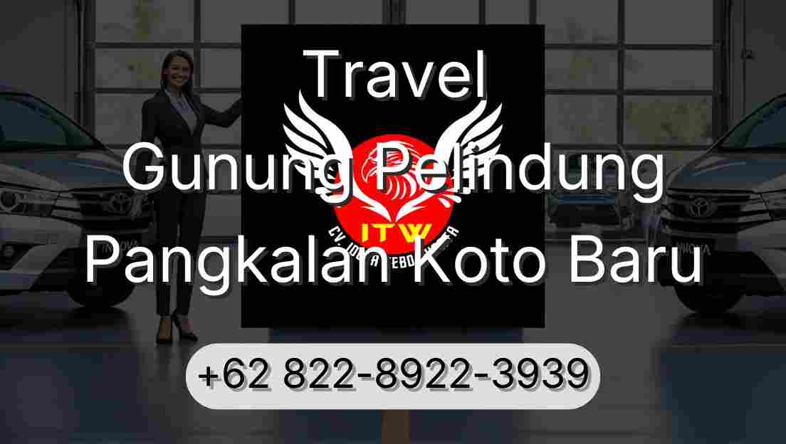 Travel Gunung Pelindung Pangkalan Koto Baru