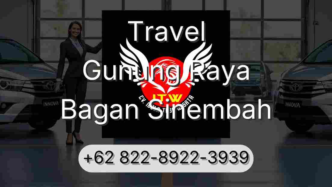 Travel Gunung Raya Bagan Sinembah