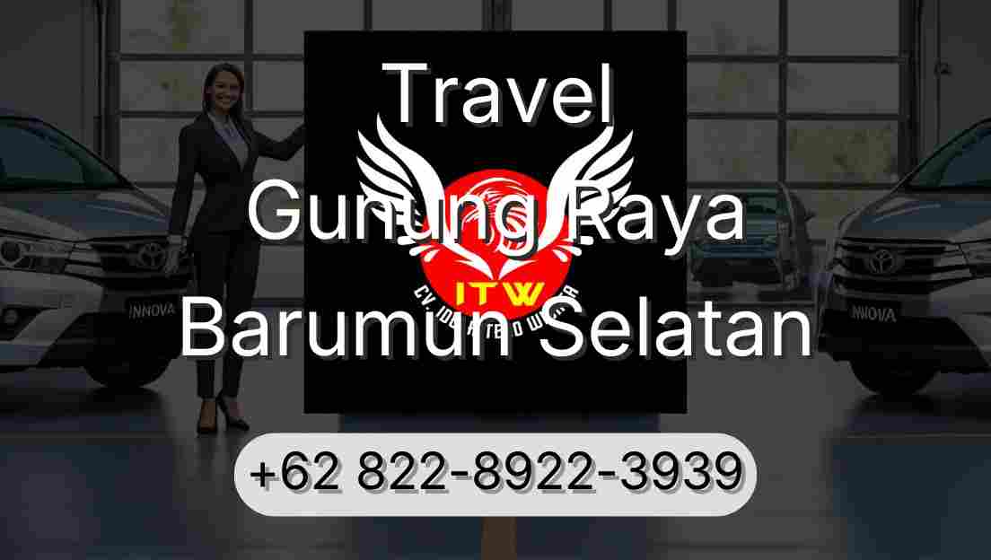 Travel Gunung Raya Barumun Selatan