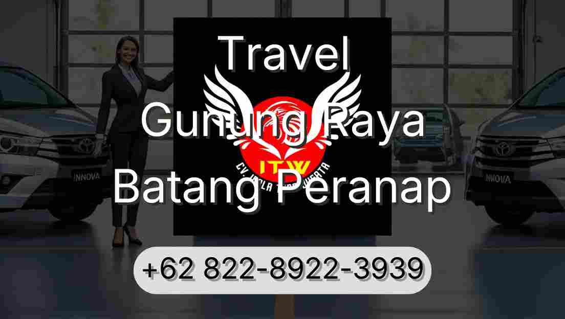 Travel Gunung Raya Batang Peranap