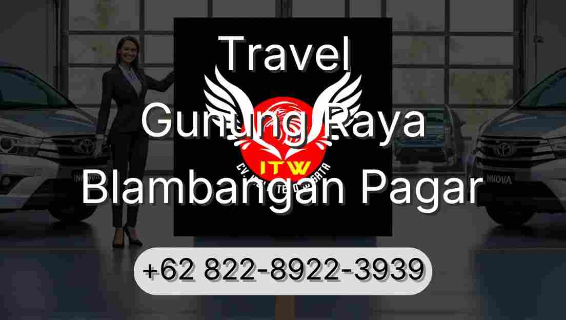 Travel Gunung Raya Blambangan Pagar