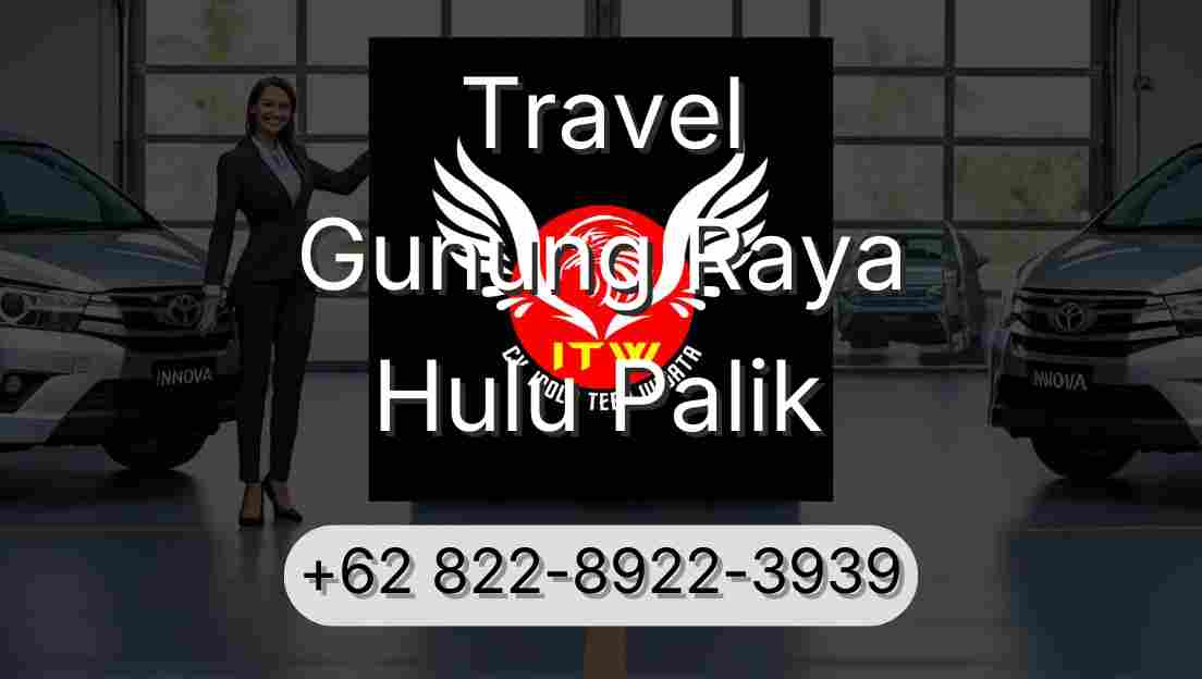 Travel Gunung Raya Hulu Palik