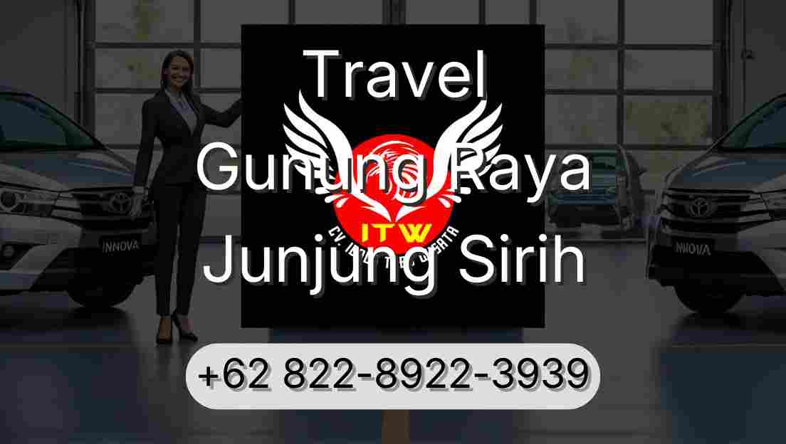 Travel Gunung Raya Junjung Sirih