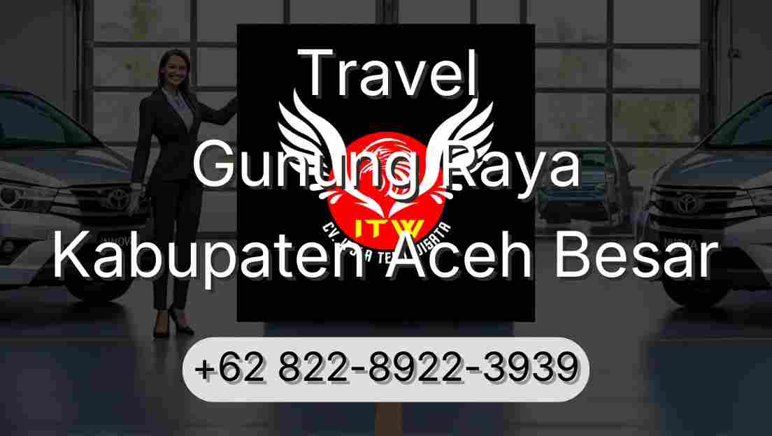 Travel Gunung Raya Kabupaten Aceh Besar