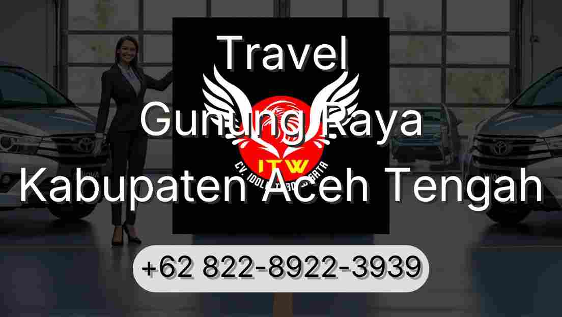 Travel Gunung Raya Kabupaten Aceh Tengah