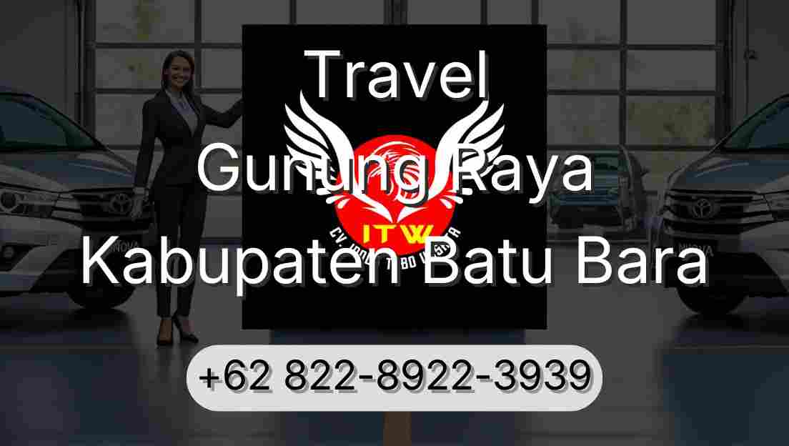 Travel Gunung Raya Kabupaten Batu Bara