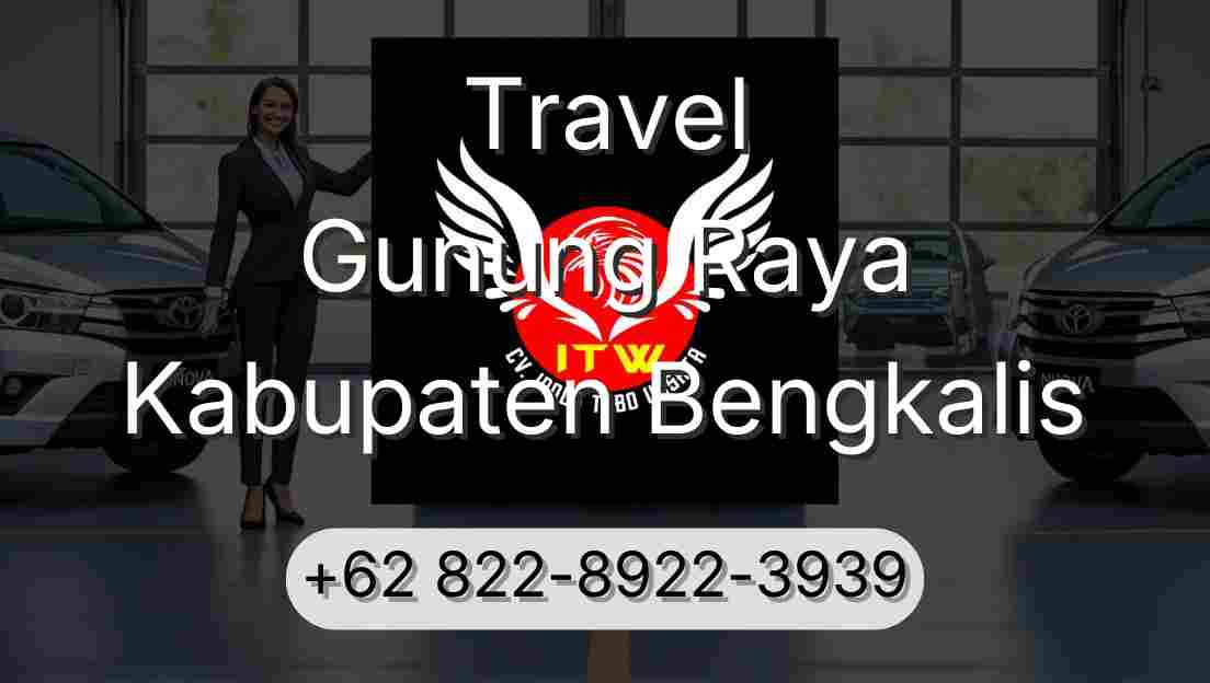 Travel Gunung Raya Kabupaten Bengkalis