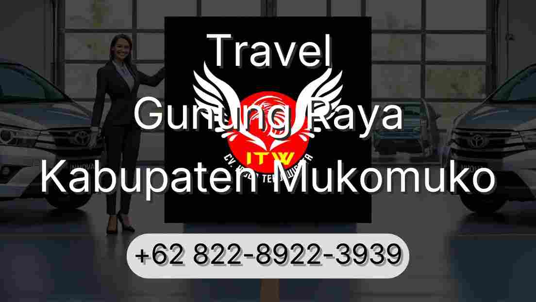 Travel Gunung Raya Kabupaten Mukomuko