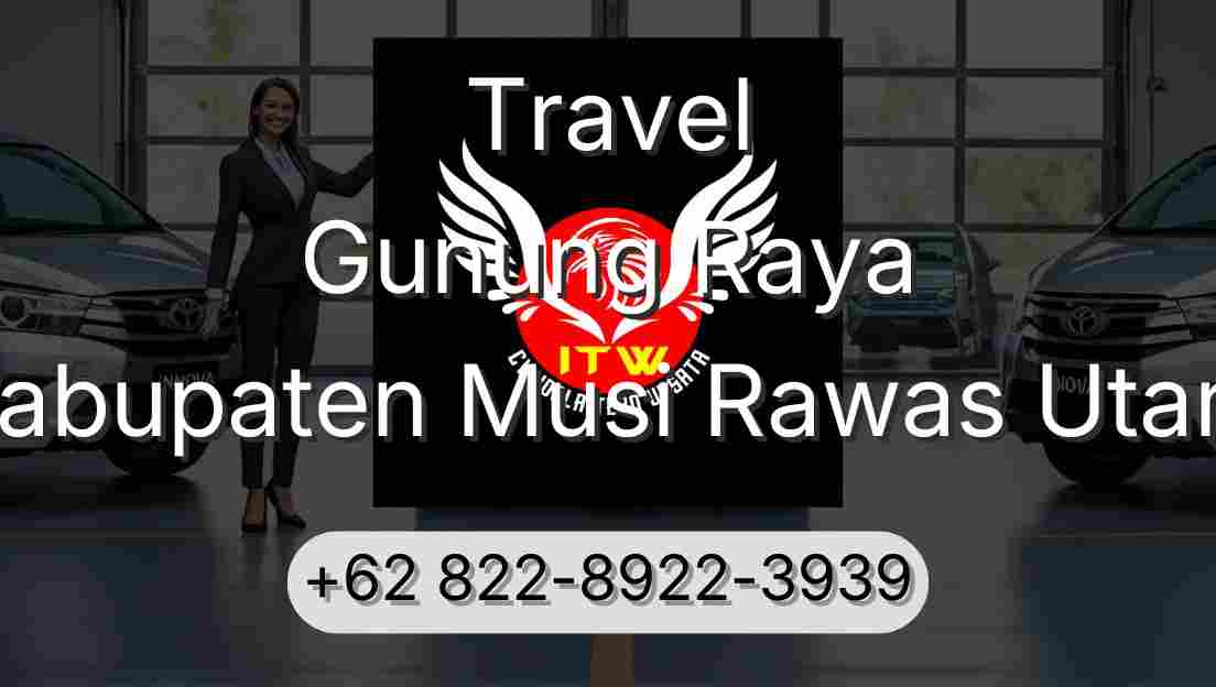 Travel Gunung Raya Kabupaten Musi Rawas Utara