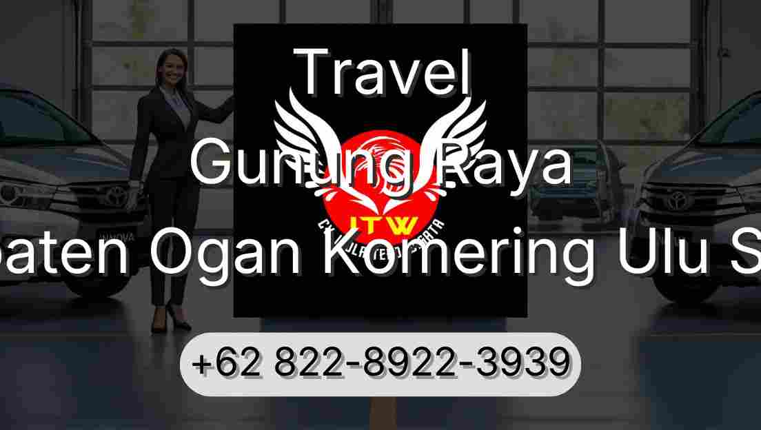 Travel Gunung Raya Kabupaten Ogan Komering Ulu Selatan