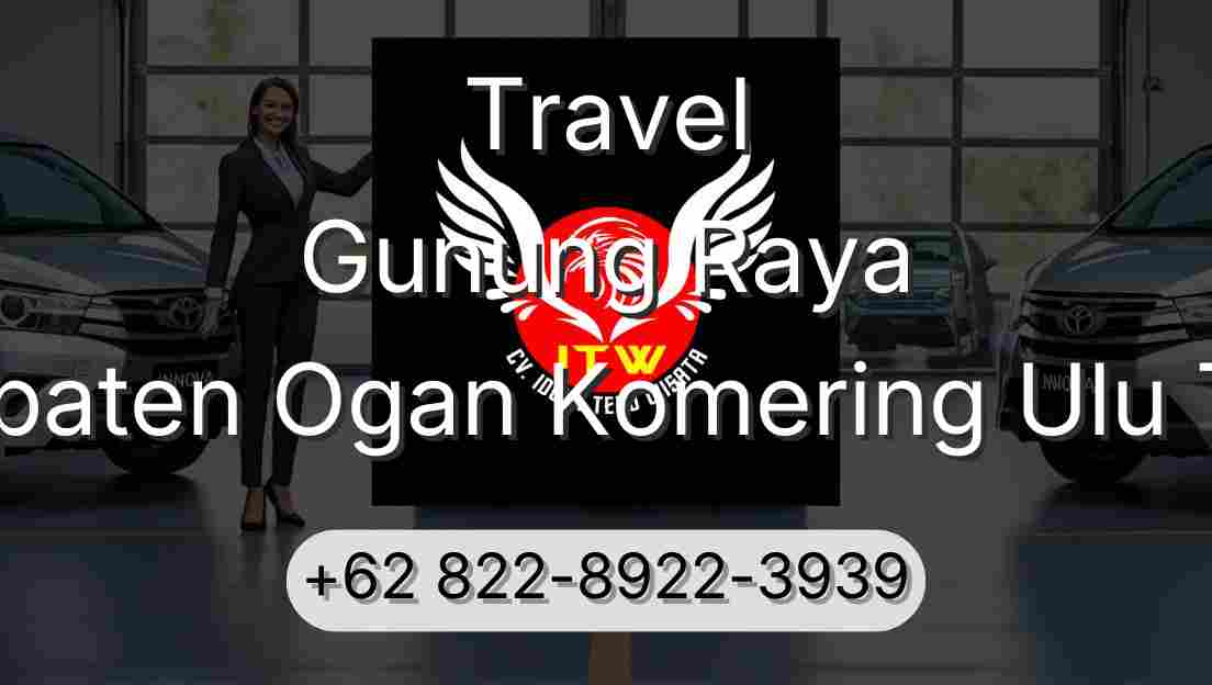 Travel Gunung Raya Kabupaten Ogan Komering Ulu Timur