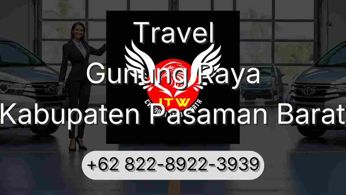 Travel Gunung Raya Kabupaten Pasaman Barat