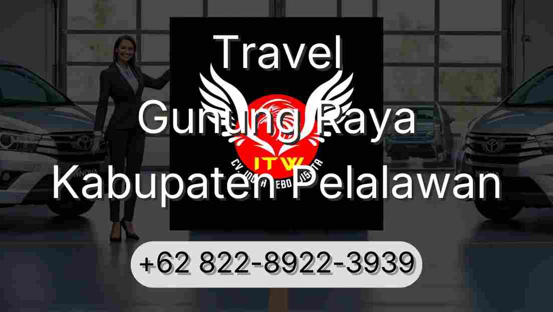 Travel Gunung Raya Kabupaten Pelalawan