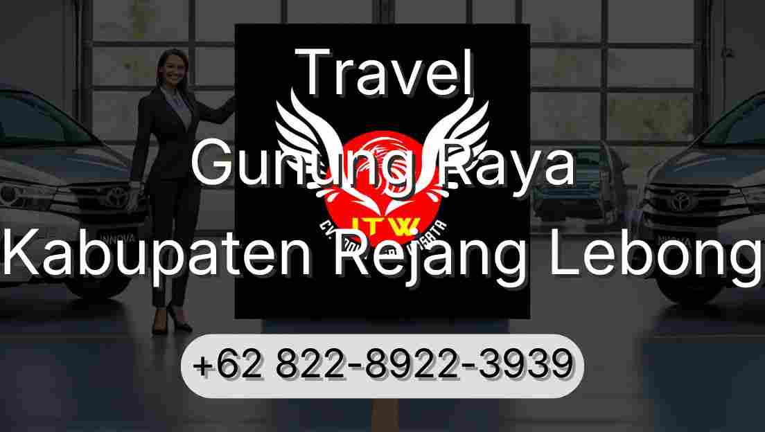Travel Gunung Raya Kabupaten Rejang Lebong