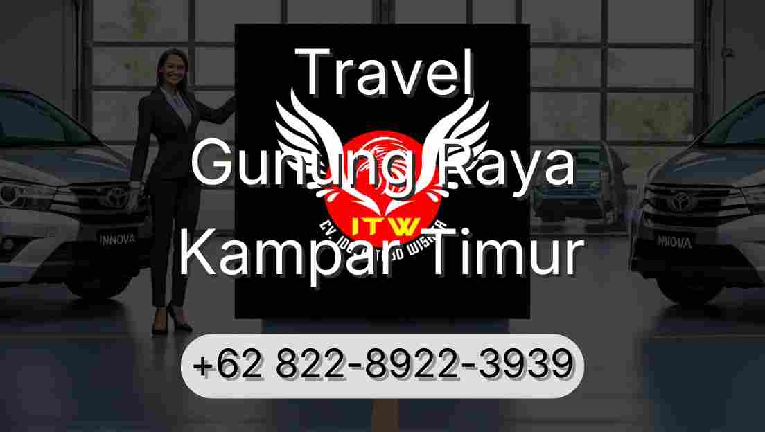 Travel Gunung Raya Kampar Timur