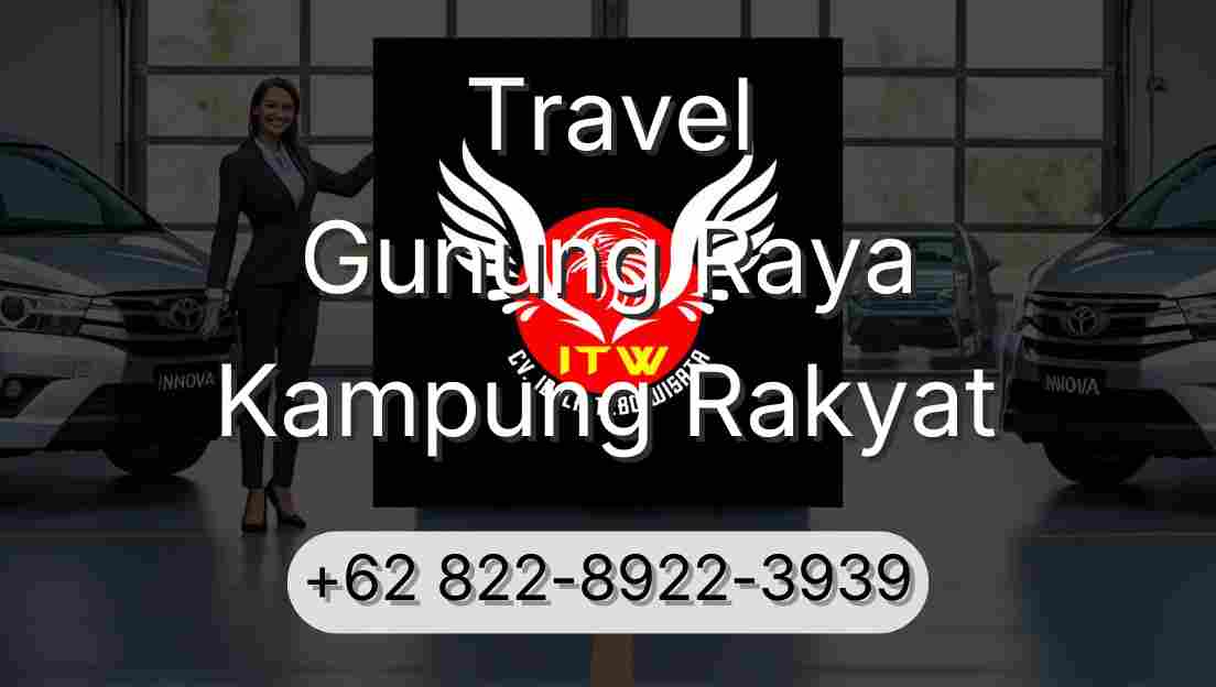 Travel Gunung Raya Kampung Rakyat