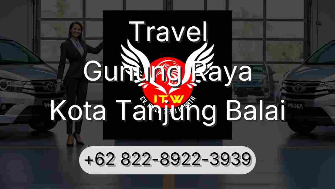 Travel Gunung Raya Kota Tanjung Balai