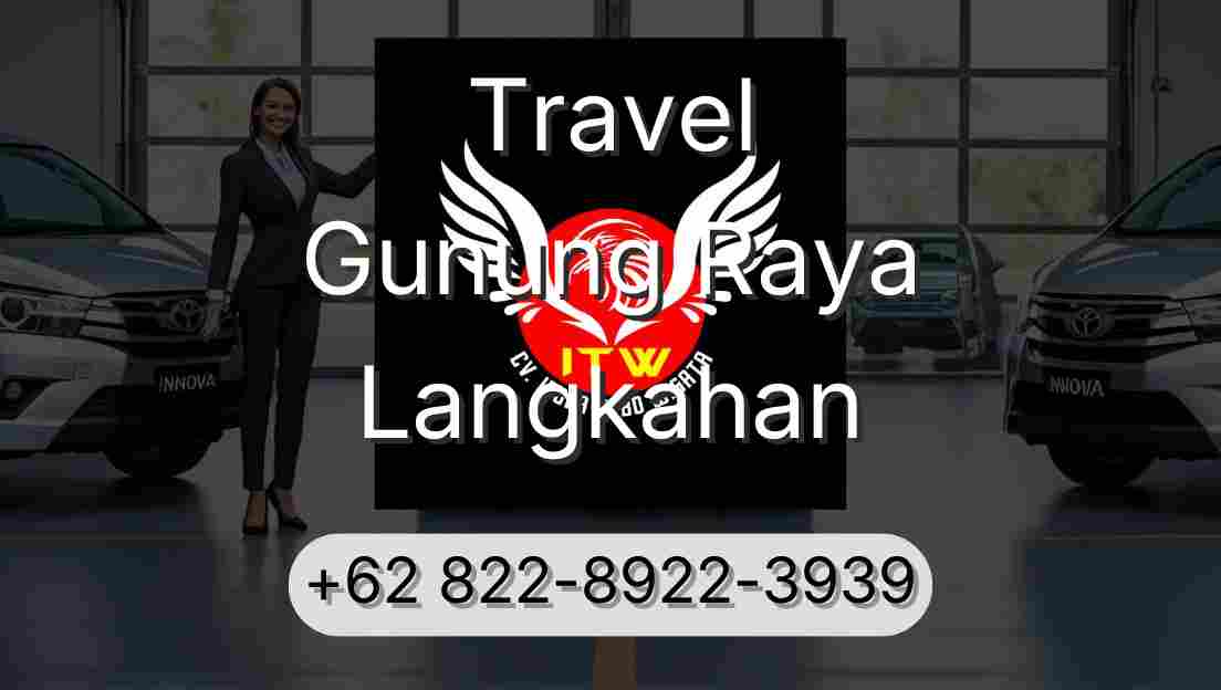 Travel Gunung Raya Langkahan