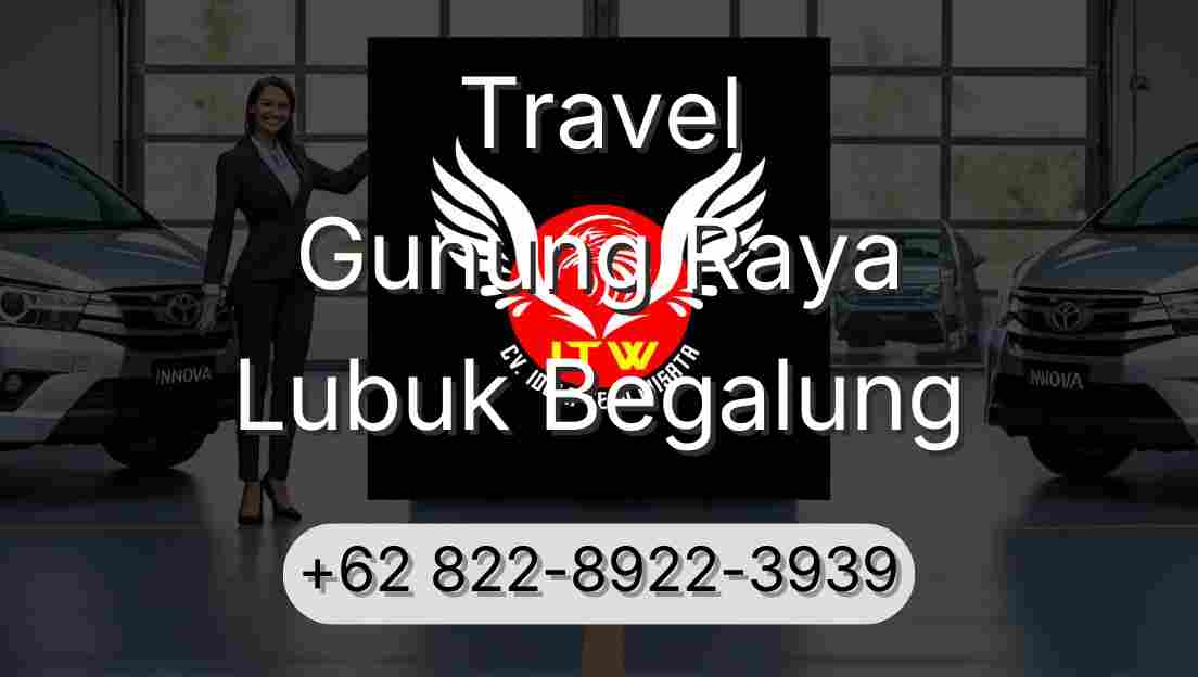 Travel Gunung Raya Lubuk Begalung