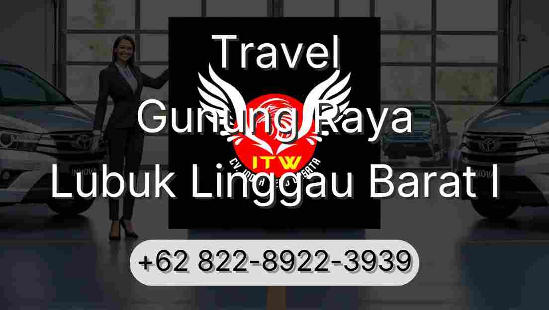 Travel Gunung Raya Lubuk Linggau Barat I