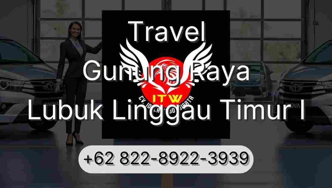 Travel Gunung Raya Lubuk Linggau Timur I
