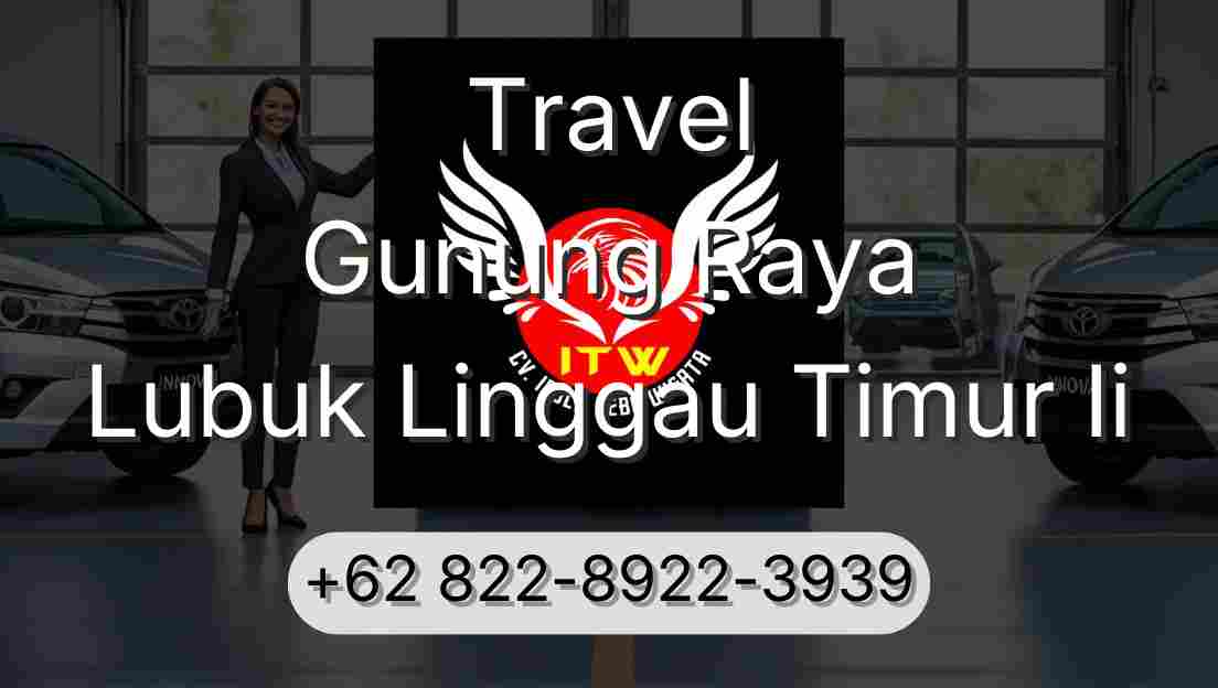 Travel Gunung Raya Lubuk Linggau Timur Ii