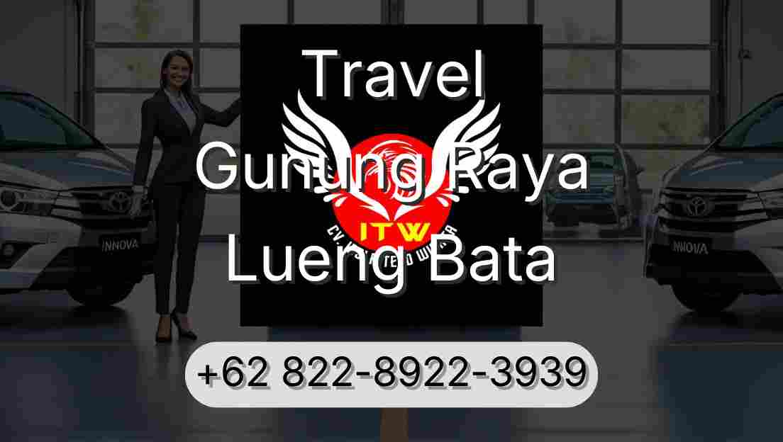 Travel Gunung Raya Lueng Bata