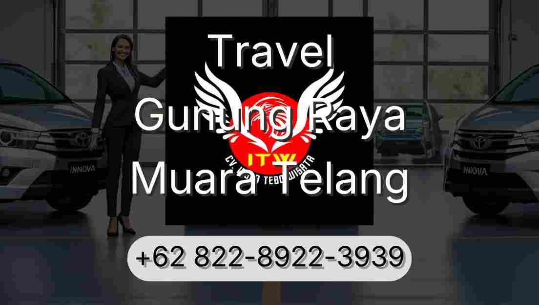 Travel Gunung Raya Muara Telang