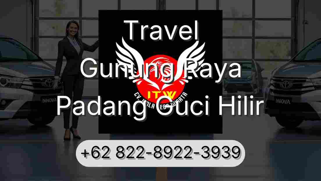 Travel Gunung Raya Padang Guci Hilir