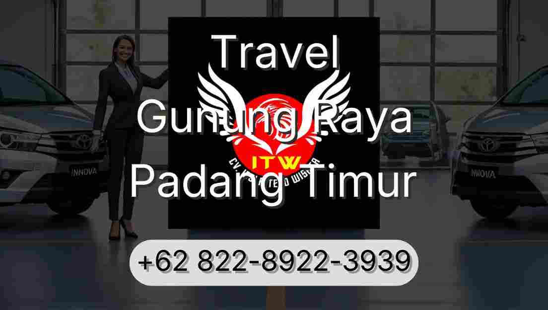 Travel Gunung Raya Padang Timur