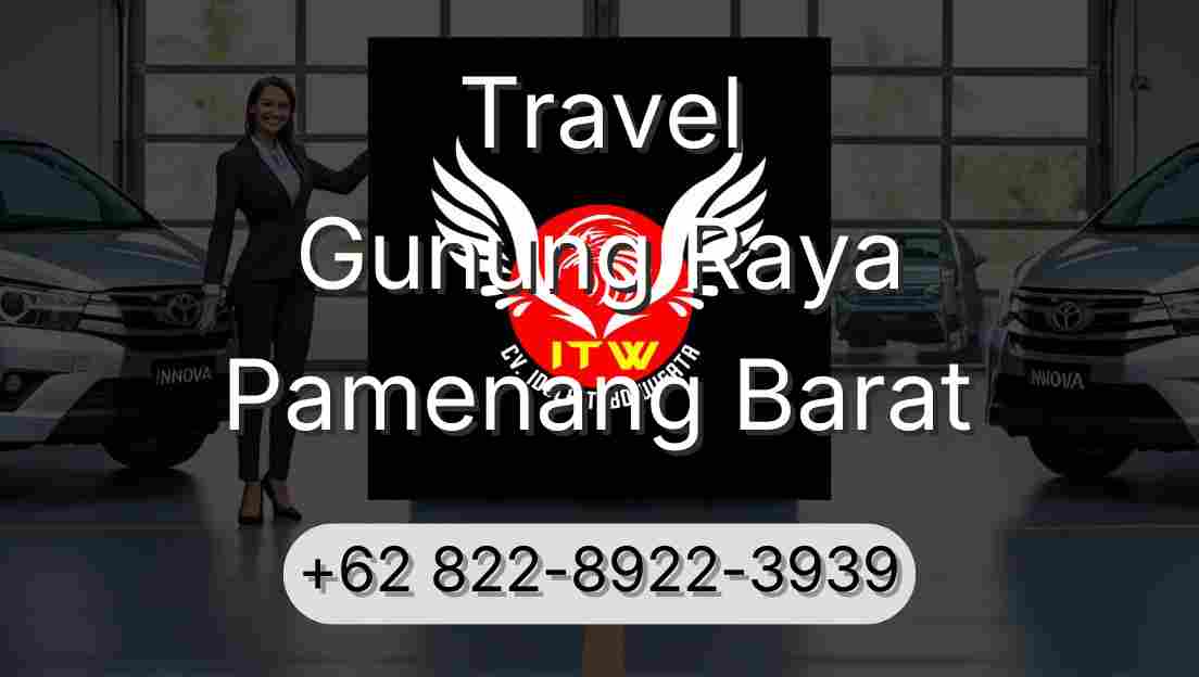 Travel Gunung Raya Pamenang Barat
