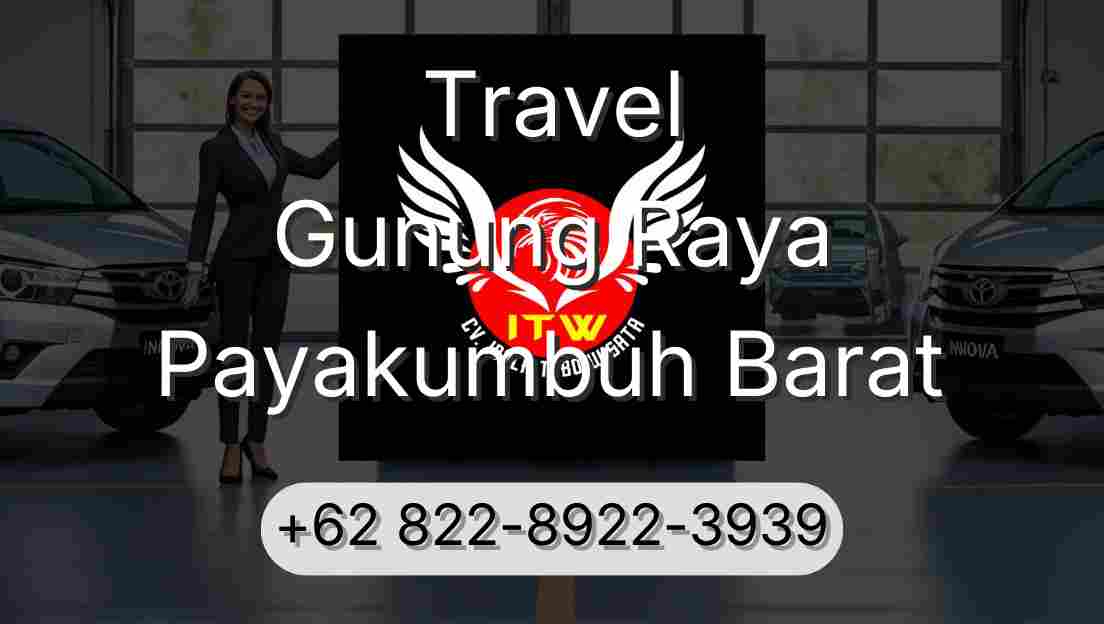 Travel Gunung Raya Payakumbuh Barat