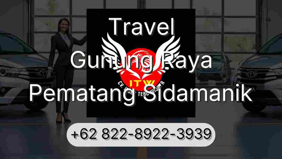 Travel Gunung Raya Pematang Sidamanik