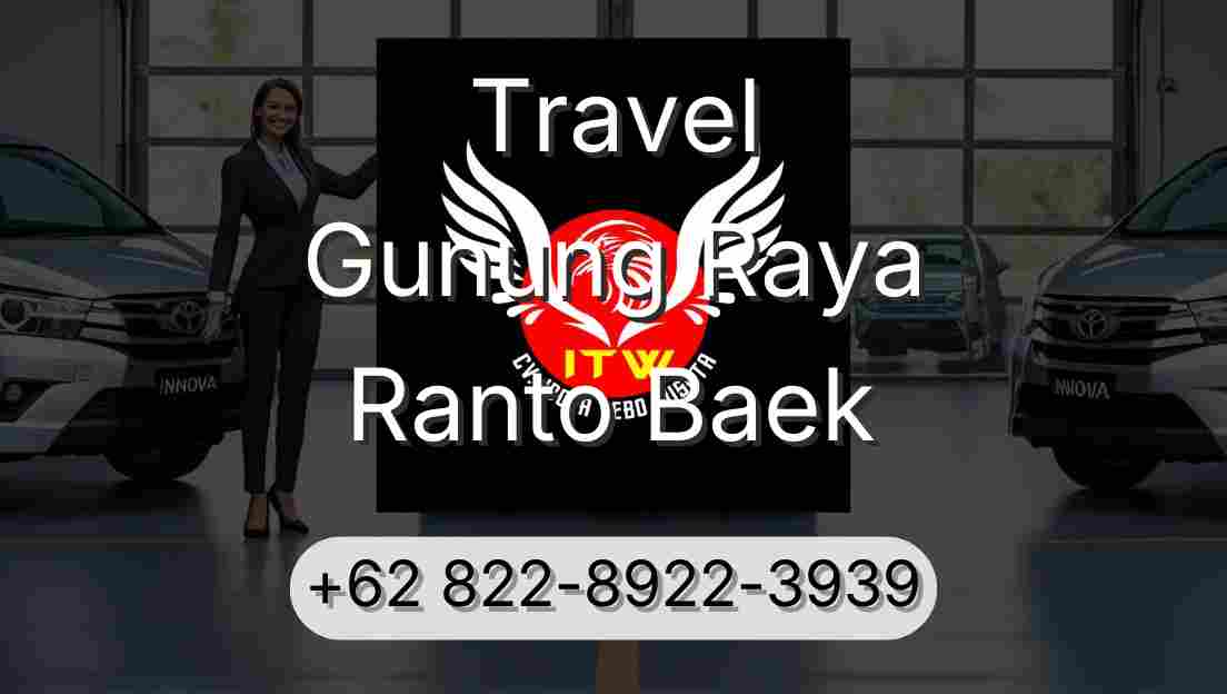 Travel Gunung Raya Ranto Baek