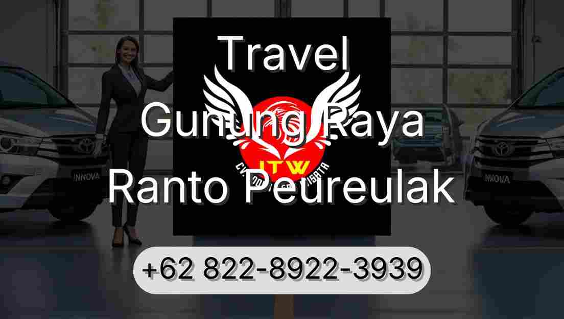 Travel Gunung Raya Ranto Peureulak