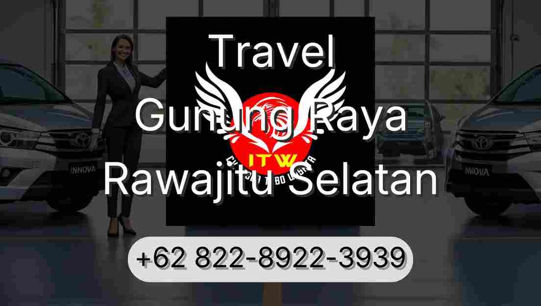Travel Gunung Raya Rawajitu Selatan