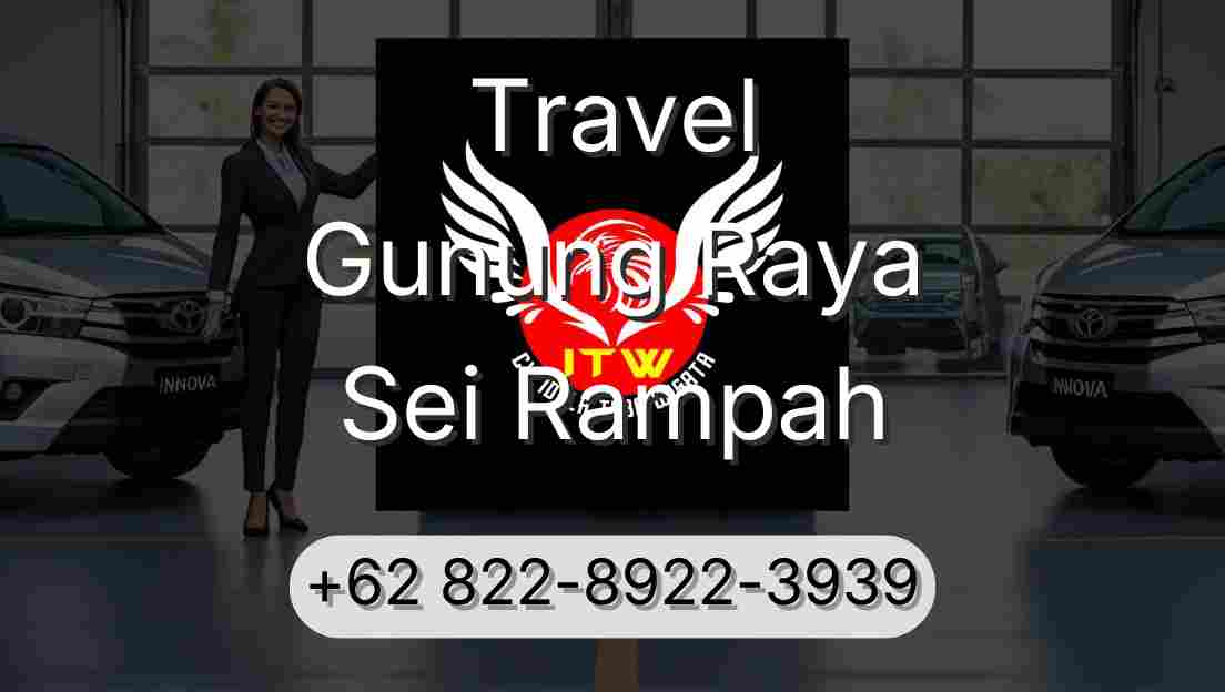 Travel Gunung Raya Sei Rampah