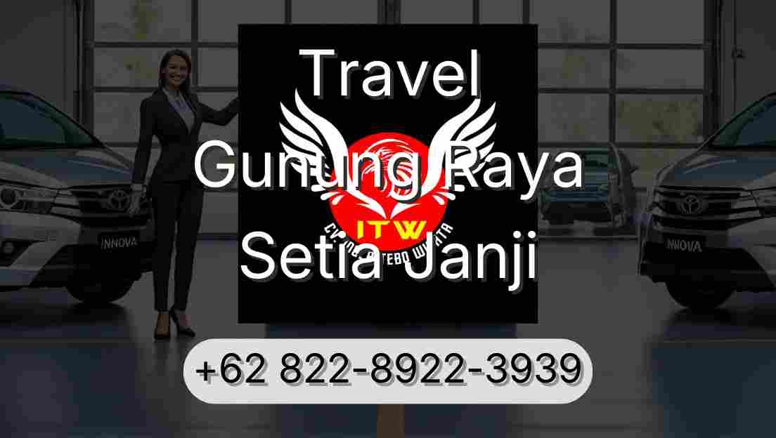 Travel Gunung Raya Setia Janji