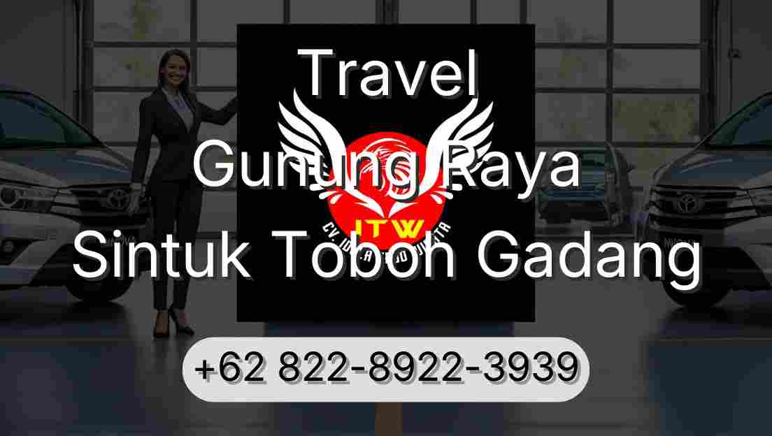 Travel Gunung Raya Sintuk Toboh Gadang