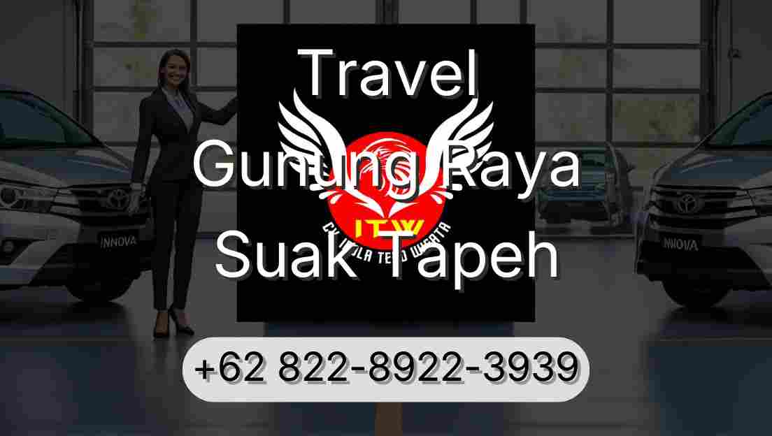 Travel Gunung Raya Suak Tapeh