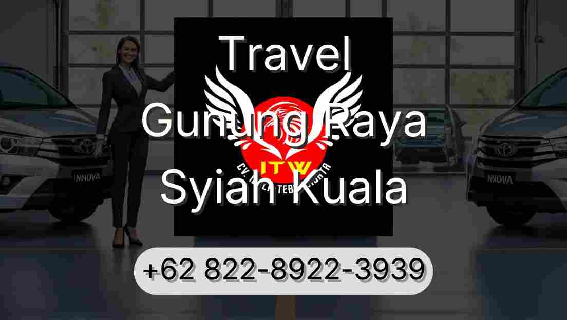 Travel Gunung Raya Syiah Kuala