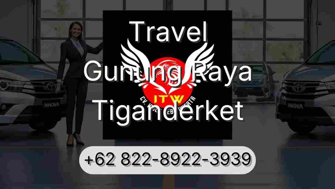 Travel Gunung Raya Tiganderket