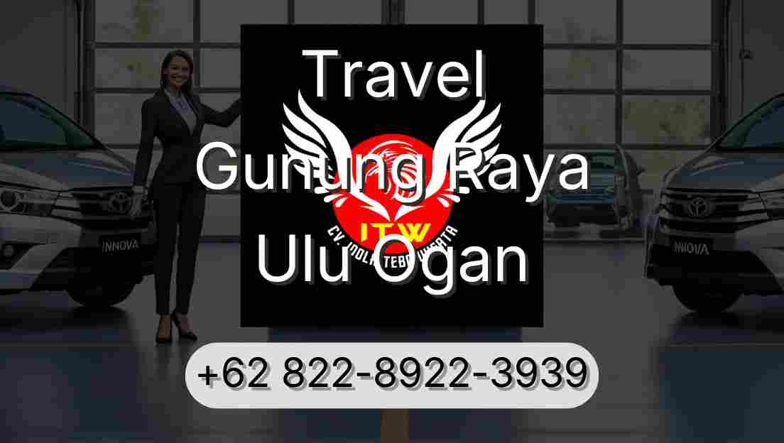 Travel Gunung Raya Ulu Ogan