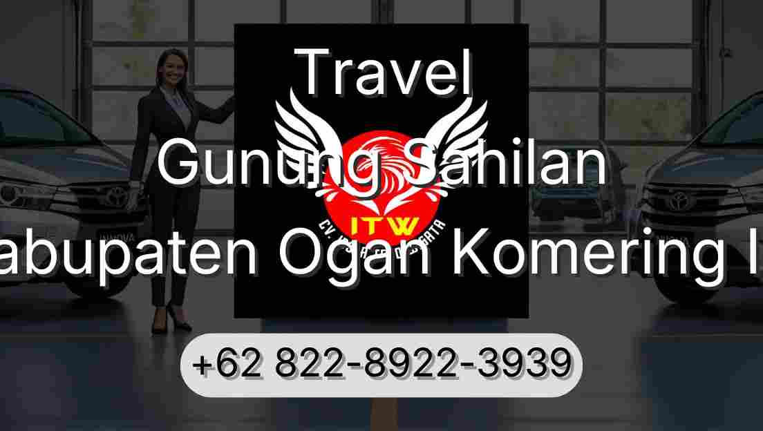 Travel Gunung Sahilan Kabupaten Ogan Komering Ilir