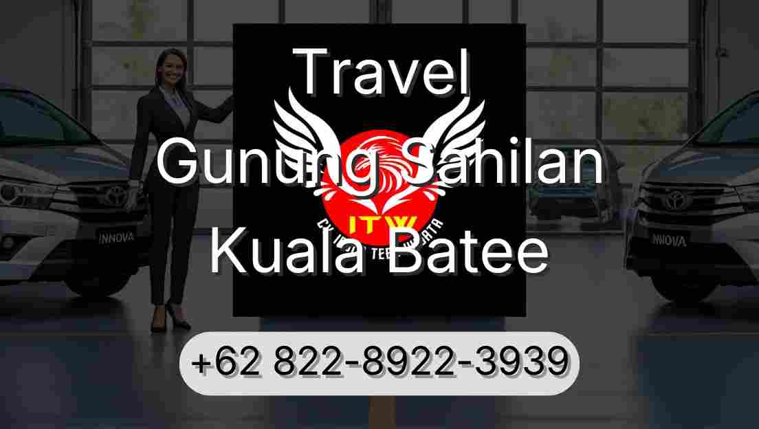 Travel Gunung Sahilan Kuala Batee