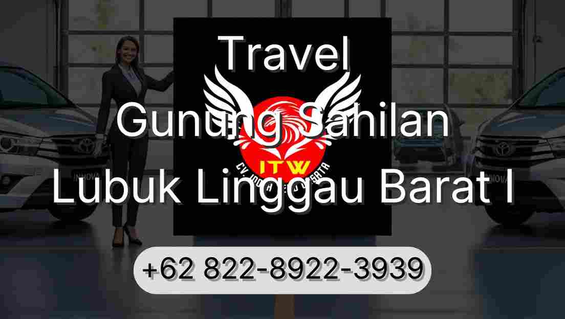 Travel Gunung Sahilan Lubuk Linggau Barat I