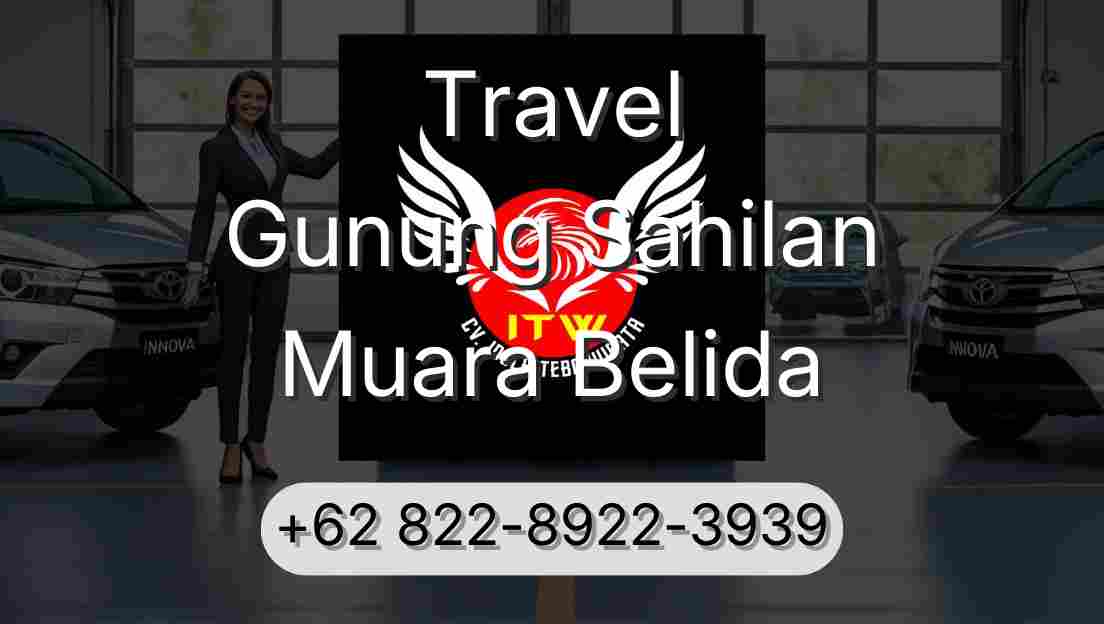 Travel Gunung Sahilan Muara Belida