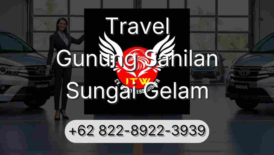 Travel Gunung Sahilan Sungai Gelam